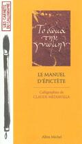 Couverture du livre « Manuel D'Epictete » de C Mediavilla et Epictete aux éditions Albin Michel Jeunesse