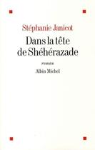 Couverture du livre « Dans la tête de Shéhérazade » de Stephanie Janicot aux éditions Albin Michel