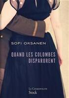 Couverture du livre « Quand les colombes disparurent » de Sofi Oksanen aux éditions Stock