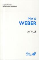 Couverture du livre « La ville » de Max Weber aux éditions Belles Lettres