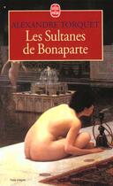 Couverture du livre « Les sultanes de bonaparte » de Torquet-A aux éditions Le Livre De Poche
