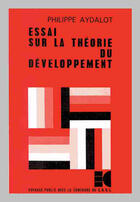 Couverture du livre « Essai sur la théorie du développement » de Philippe Aydalot aux éditions Cujas