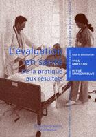 Couverture du livre « L'évaluation en santé » de Yves Matillon aux éditions Medecine Sciences Publications