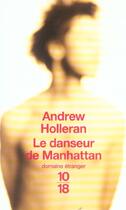 Couverture du livre « Le Danseur De Manhattan » de Andrew Holleran aux éditions 10/18