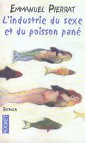 Couverture du livre « L'industrie du sexe et du poisson pané » de Emmanuel Pierrat aux éditions Pocket