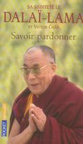 Couverture du livre « Savoir pardonner » de Dalai-Lama S S L. aux éditions Pocket