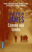 Couverture du livre « Comme une tombe » de Peter James aux éditions Pocket