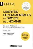 Couverture du livre « Libertés fondamentales et droits de l'homme ; CRFPA, examen national (16e édition) » de Jacques Robert et Henri Oberdorff aux éditions Lgdj