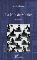 Couverture du livre « La nuit de Malher » de Michel Redon aux éditions L'harmattan