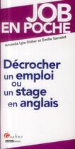 Couverture du livre « Décrocher un stage ou un emploi en anglais » de Amanda Lyle-Didier et Emilie Sarcelet aux éditions Gualino