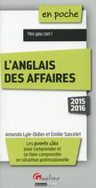 Couverture du livre « L'anglais des affaires 2015-2016 » de Amanda Lyle-Didier et Emilie Sarcelet aux éditions Gualino