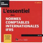 Couverture du livre « L'essentiel des normes comptables internationales IFRS (5e édition) » de Eric Tort aux éditions Gualino