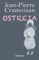 Couverture du livre « Ostreia » de Jean-Pierre Cramoisan aux éditions Presses Litteraires