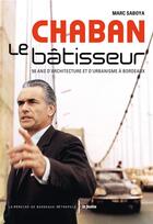 Couverture du livre « Chaban le bâtisseur » de Marc Saboya aux éditions Le Festin