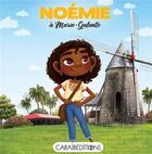 Couverture du livre « Noémie à Marie-Galante » de Jade Amory aux éditions Caraibeditions