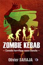 Couverture du livre « Zombie Kebab » de Olivier Saraja aux éditions Editions Du 38