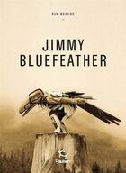 Couverture du livre « Jimmy Bluefeather » de Kim Heacox aux éditions Paulsen