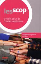 Couverture du livre « Les scop ; 9 études de cas de sociétés coopératives » de  aux éditions Management Et Societe