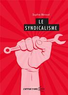 Couverture du livre « Le syndicalisme » de Sophie Beroud aux éditions Pu De Clermont Ferrand