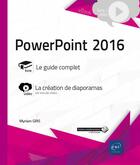 Couverture du livre « PowerPoint 2016 ; complément vidéo : la création de diaporamas » de Myriam Gris aux éditions Eni