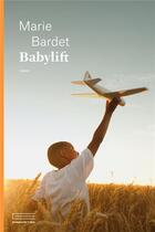 Couverture du livre « Babylift » de Marie Bardet aux éditions Emmanuelle Collas