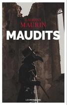 Couverture du livre « Maudits » de Laurent Maurin aux éditions Moissons Noires