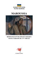 Couverture du livre « Maroussia : Résistance d'une enfant cosaque dans l'Ukraine du 17ème Siècle » de Marko Vovchok aux éditions Editions De La Banniere