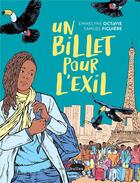 Couverture du livre « Un billet pour l'exil » de Emmelyne Octavie et Samuel Figuieres aux éditions Marabulles