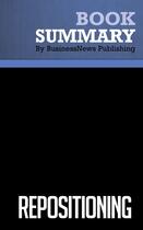 Couverture du livre « Summary : repositioning (review and analysis of Trout and Rivkin's book) » de Businessnews Publish aux éditions Business Book Summaries