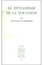 Couverture du livre « Le dynamisme de la vocation » de Raymondjean-Franc De aux éditions Beauchesne