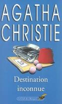 Couverture du livre « Destination inconnue » de Agatha Christie aux éditions Le Livre De Poche