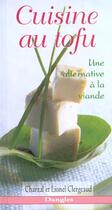 Couverture du livre « Cuisine au tofu. une alternative a la viande » de  aux éditions Dangles