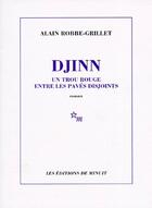 Couverture du livre « Djinn un trou rouge entre les paves disjoints » de Alain Robbe-Grillet aux éditions Minuit