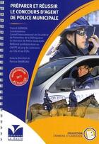 Couverture du livre « Préparer et réussir le concours d'agent de police municipale (édition 2017) » de Patrice Barreau aux éditions La Baule