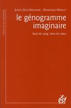Couverture du livre « Le génogramme imaginaire ; liens du sang, liens du coeur » de Judith Ollie-Dressayre et Dominique Merigot aux éditions Esf