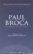 Couverture du livre « Paul broca, un geant du xix siecle » de Philippe Monod-Broca aux éditions Vuibert