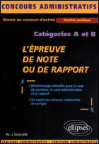 Couverture du livre « L'epreuve de note ou de rapport - categories a & b » de Quillien P-J. aux éditions Ellipses
