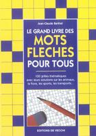 Couverture du livre « Le grand livre des mots fleches » de Jean-Claude Barthel aux éditions De Vecchi