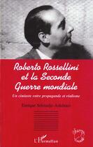 Couverture du livre « Roberto rossellini et la seconde guerre mondiale - un cineaste entre propagande et realisme » de Seknadje-Askenazi E. aux éditions L'harmattan