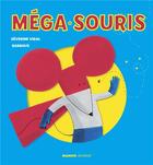 Couverture du livre « Méga-souris » de Severine Vidal et Barroux aux éditions Mango