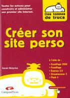 Couverture du livre « Tonnes De Trucs ; Creer Son Site Web » de Paul Trouve aux éditions Campuspress