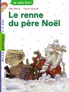 Couverture du livre « Le renne du père Noël » de Meli Marlo et Pawel Pawlak aux éditions Milan