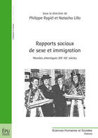 Couverture du livre « Rapports sociaux de sexe et immigration : Mondes atlantiques XIXe-XXe siècles » de Philippe Rygiel et Natacha Lillo et . Collectif aux éditions Publibook