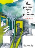 Couverture du livre « Mon premier rêve en japonais » de Camille Royer aux éditions Futuropolis