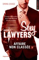 Couverture du livre « Sexy lawyers Tome 3 : affaire non classée » de Emma Chase aux éditions Hugo Roman