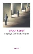 Couverture du livre « Au pays des mensonges » de Etgar Keret aux éditions Points