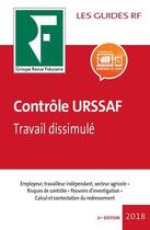 Couverture du livre « Les guides RF : contrôle URSSAF ; travail dissimulé (édition 2018) » de Collectif Revue Fina aux éditions Revue Fiduciaire