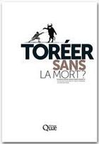 Couverture du livre « Toréer sans la mort ? » de Carlos Pereira et Barbara Porcher aux éditions Quae