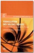 Couverture du livre « Formulation des solides divisés ; des procédés aux propriétés d'usage » de Lea Metlas-Komunjer aux éditions Edp Sciences