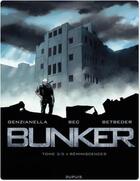 Couverture du livre « Bunker Tome 3 : réminiscences » de Stephane Betbeder et Christophe Bec et Nicola Genzianella aux éditions Dupuis